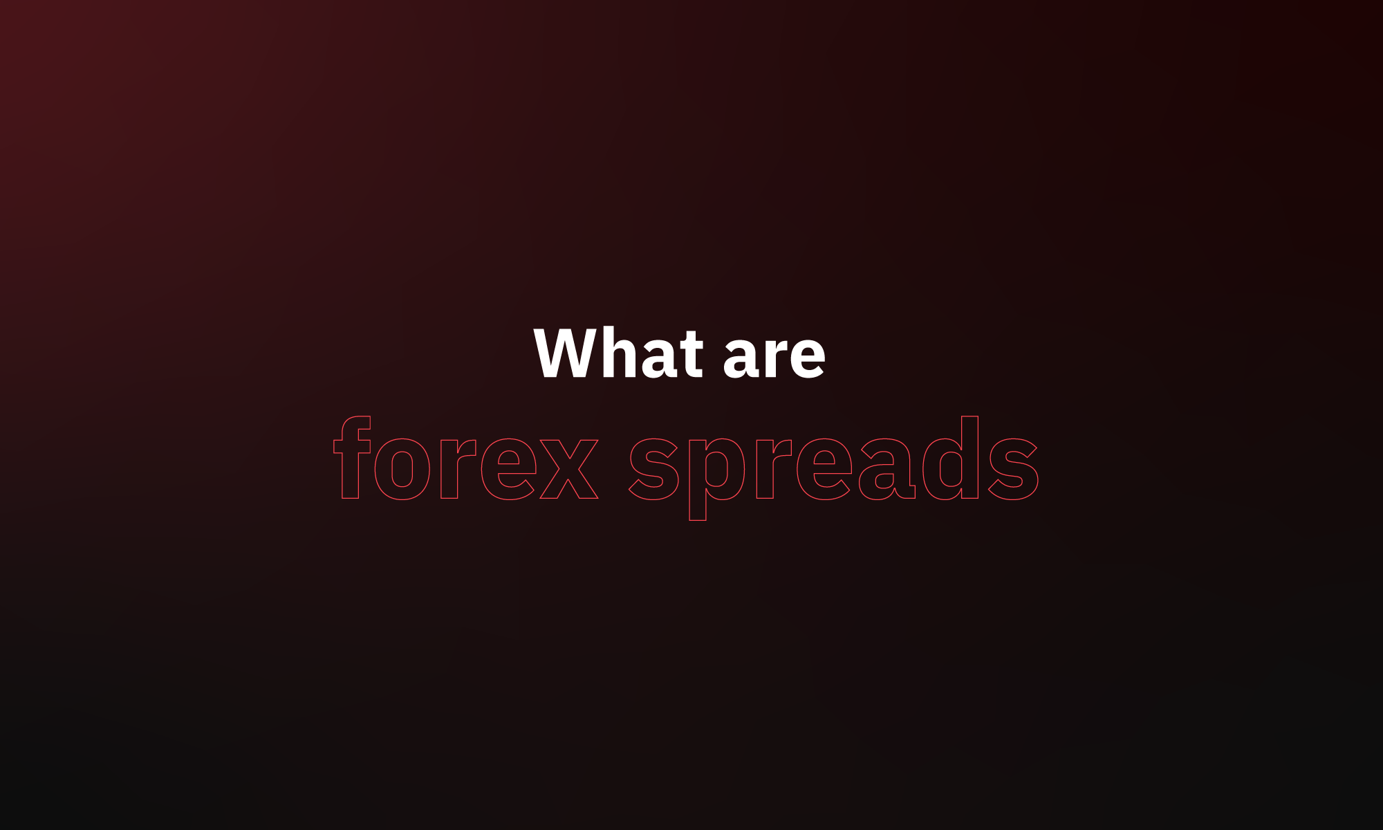 text that says "what are forex spreads"